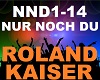 Roland Kaiser - Nur Noch