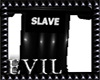E| Sit Slave
