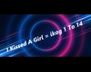 I Kissed A Girl 🦢