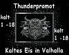 Kaltes Eis in Valhalla
