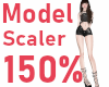 !Tall scaler 150%