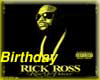 Birthday - Rick Ross