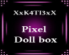 XxK4TI3xX's Pixel Box