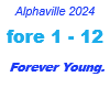 Alphaville 2024 /Forever