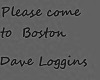 Please come to Boston