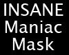 INSANE Maniac Mask