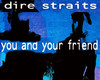 You And Your Friend