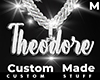 Custom Theodore Chain