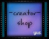 ►:: Creator's Shop