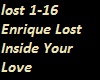 Enrique Lost Inside Your