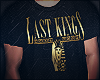 T-Shirt - Last King v2