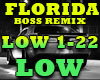 FLORIDA- LOW REMIX
