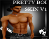 Pretty Boi Skin V1