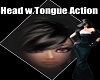 Head w.Tongue Action