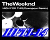The Weeknd - High 4 This