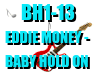 Eddie Money - BabyHoldOn
