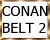 Conan Belt 2