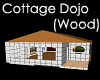 Cottage Dojo (Wood)
