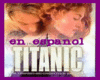 TITANTIC  SPANISH/LIGHT