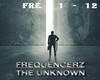 Frequencerz - The Unknow