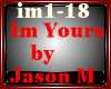 !J! Im Yours - Jason M