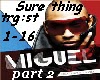 Miguel - sure thing P#2