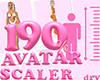 190% Avatar Scaler