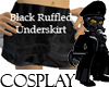 Black Ruffled Underskirt