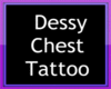 Dessy Chest Tattoo