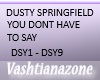 V-DUSTY-YOUDONTHAVETO