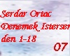 Serdar Ortac Denemek ist