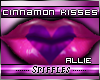 *S*Allie Lips Cinn.Kises