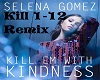 Selina Gomez Kill Remix