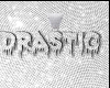 drastic
