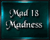 Madness
