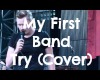 Try - My First Band