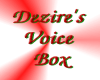 DEZIRE'S VOICE BOX