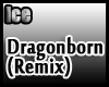 [ICE]Dragonborn (Remix)