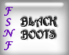 !F! BLACK BOOTS