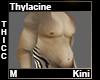 Thylacine Thicc Kini M