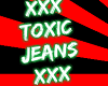 {ANG} Toxic Jeans
