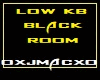 [J] Low KB Black Room