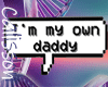 Ⓒ I'm My Own Daddy