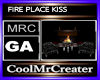 FIRE PLACE KISS