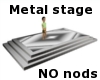Metal stage low