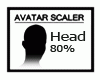 ♕ Head Scaler 80%