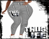 Thug Life Jeans