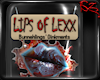 [bz] BO - Lips of Lexx