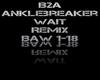 (💥) B2A & Ankle Remix