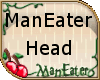! ManEater's  head